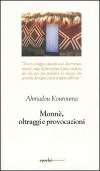 Monnè, oltraggi e provocazioni - Ahmadou Kourouma - copertina
