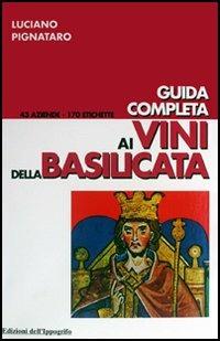 Guida completa ai vini della Basilicata - Luciano Pignataro - copertina