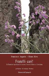 Fratelli cari! Riflessioni spirituali di mons. Paolo Pifano a Cavalese. Con CD-ROM