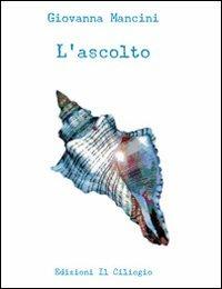 L' ascolto - Giovanna Mancini - copertina