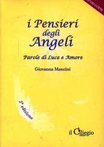 I pensieri degli angeli. Parole di luce e amore