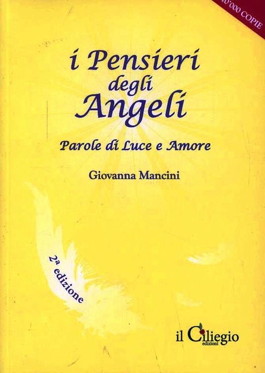 I pensieri degli angeli. Parole di luce e amore - Giovanna Mancini - copertina