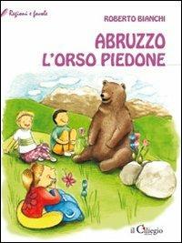 Abruzzo. L'orso piedone - Roberto Bianchi - copertina