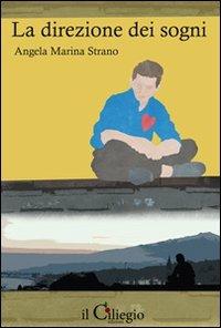 La direzione dei sogni - Angela M. Strano - copertina