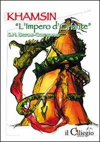 Khamsin. L'impero d'oriente - Saskia H. Besomi-Goedemans - copertina