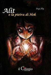 Alit e la pietra di Hok - Peg Fly - copertina