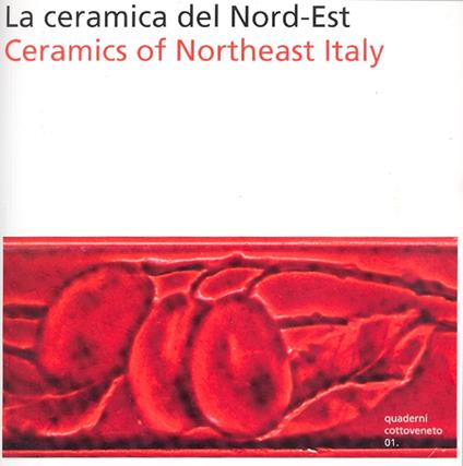 La ceramica del nord-est. Ediz. italiana e inglese - copertina