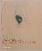 Omar Galliani. Il codice degli angeli