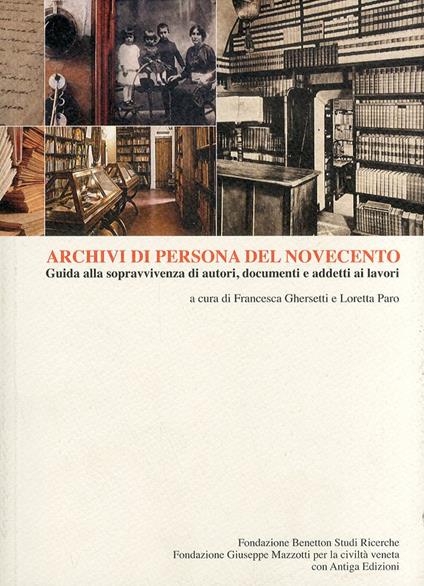 Archivi di persona del Novecento. Guida alla sopravvivenza di autori, documenti e addetti ai lavori - copertina