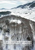 Il bosco di Sant'Antonio. Pescocostanzo, Abruzzo. Premio internazionale Carlo Scarpa per il Giardino 2012