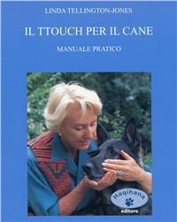 Il TTouch per il cane. Manuale pratico - Linda Tellington Jones - copertina