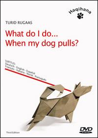 What do I do... When my dog pulls? DVD - Turid Rugaas - copertina