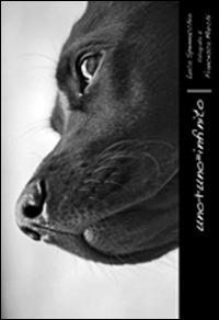 Uno+uno= infinito. Riflessioni su cani e uomini - Luca Spennacchio - copertina