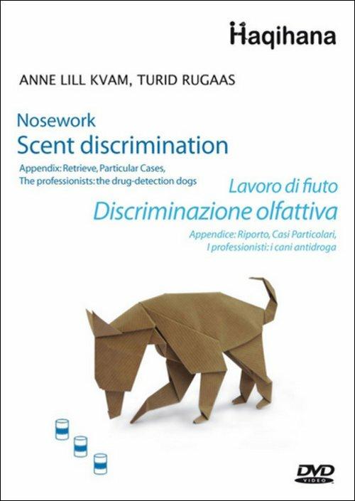 Lavoro di fiuto. Discriminazione olfattiva. DVD - Anne L. Kvam,Turid Rugaas - copertina