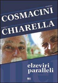 Elzeviri paralleli - Giorgio Cosmacini,Enrico Chiarella - copertina