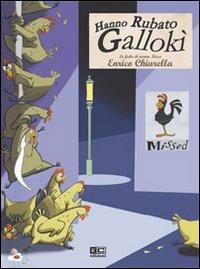 Hanno rubato Gallokì - Enrico Chiarella - copertina