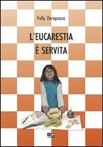 L' eucarestia è servita