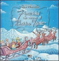 7 bambini alla ricerca di Babbo Natale - Enrico Chiarella - copertina