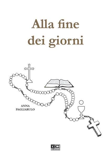Alla fine dei giorni - Anna Pagliarulo - copertina