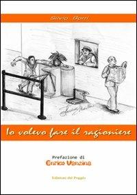 Io volevo fare il ragioniere - Silvio Borri - copertina