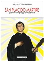 San Placido martire patrono di Poggio Imperiale