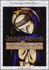 Cattedrale di misericordia. La vita e il messaggio di san Domenico di Guzman in versi - Francesco G. Marino - copertina