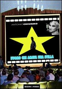 L' uomo che amava una stella - Antonio Chiummo - copertina