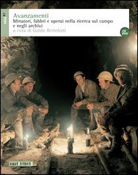 Avanzamenti. Minatori, fabbri e operai nella ricerca sul campo e negli archivi e DVD. Con CD Audio - copertina