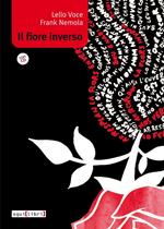 Il fiore inverso. Con CD Audio