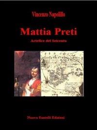 Mattia Preti. Artefice del Seicento - Vincenzo Napolillo - ebook
