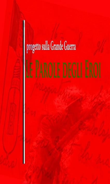 Le parole degli eroi - Francesco Perri,Francesco Terrone - ebook