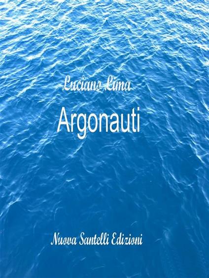 Argonauti - Luciano Lima - ebook