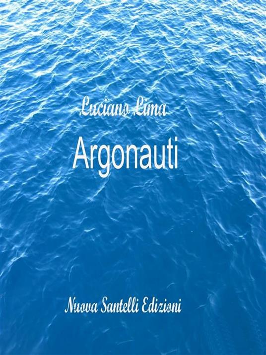 Argonauti - Luciano Lima - ebook