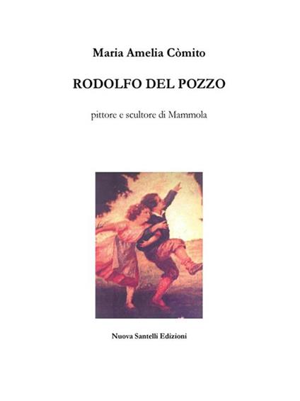 Rodolfo Del Pozzo. Pittore e scultore di Mammola - Maria Amelia Còmito - ebook