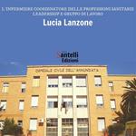 L' infermiere coordinatore delle professioni sanitarie. Leadership e gruppo di lavoro