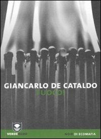 Fuoco! - Giancarlo De Cataldo - copertina