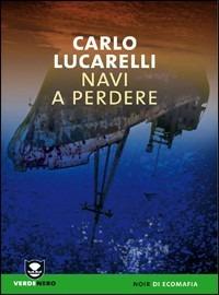 Navi a perdere - Carlo Lucarelli - copertina