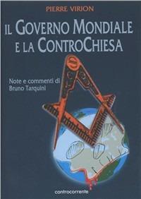 Il governo mondiale e la controchiesa - Pierre Virion - copertina