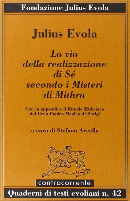 La via della realizzazione di sé secondo i misteri di Mithra - Julius Evola - copertina