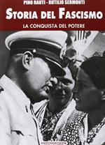 Storia del fascismo. Vol. 3: La conquista del potere.