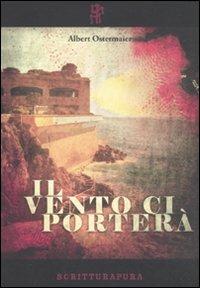 Il vento ci porterà - Albert Ostermaier - copertina