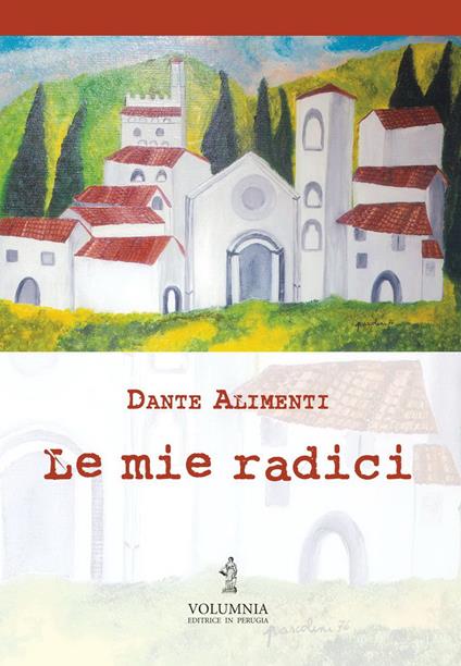 Le mie radici - Dante Alimenti - copertina