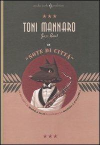 Toni Mannaro Jazz Band. Note di città - Manuela Salvi - copertina