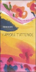 L' amore t'attende