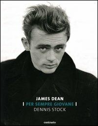 James Dean. Per sempre giovane - Dennis Stock - copertina