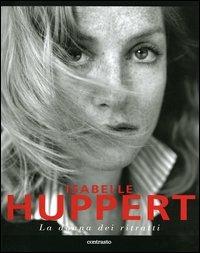 Isabelle Huppert. La donna dei ritratti - copertina