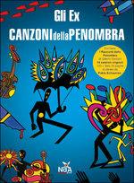 Gli Ex. Canzoni della penombra. Ediz. illustrata - copertina