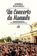 Un concerto da manuale. Soluzioni semplici per organizzare spettacoli