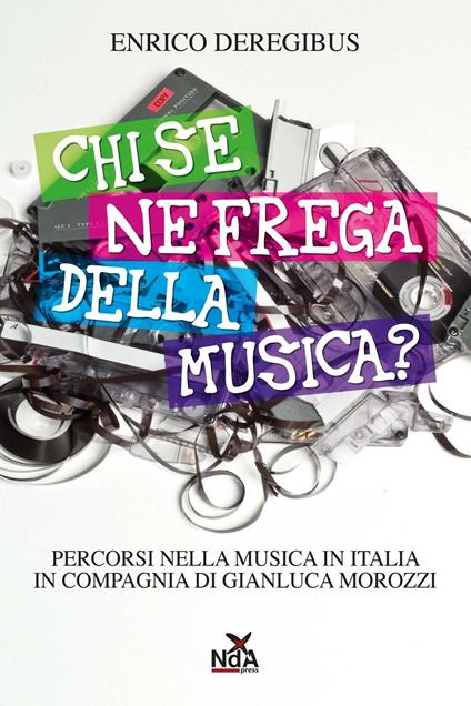 Chi se ne frega della musica? - Enrico Deregibus - copertina