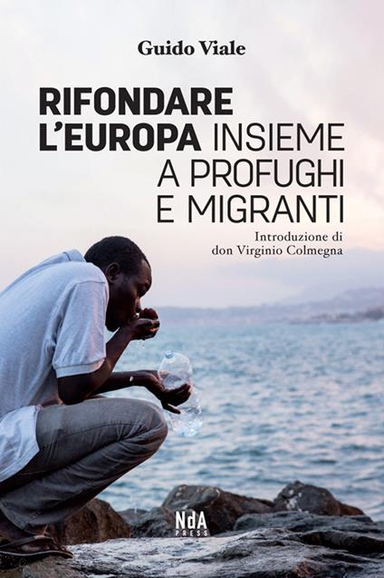 Rifondare l'Europa insieme a profughi e migranti - Guido Viale - ebook